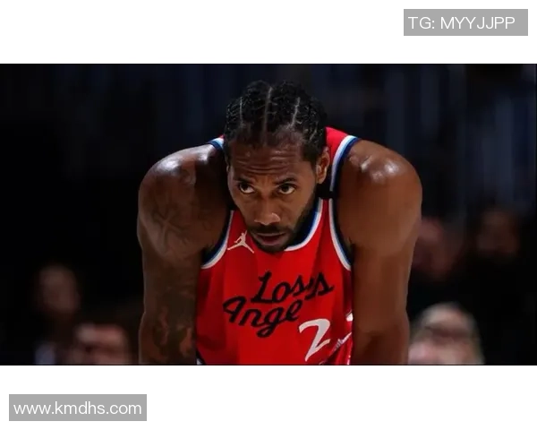 科怀伦纳德的篮球传奇之路与未来展望